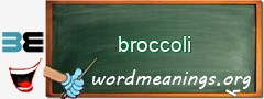 WordMeaning blackboard for broccoli